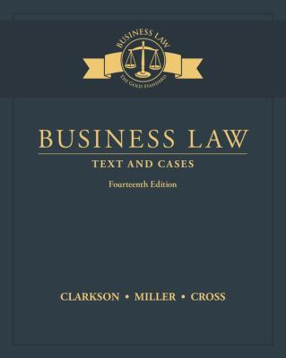 Business Law: Text and Cases by Kenneth Clarkson