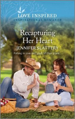 Recapturing Her Heart: An Uplifting Inspirational Romance by Jennifer Slattery