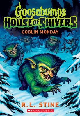 Goblin Monday (Goosebumps House of Shivers #2) book