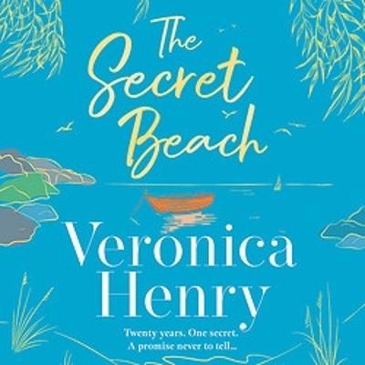The Secret Beach: The stunning, escapist and gorgeously romantic new novel from the Sunday Times bestselling author by Veronica Henry