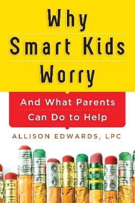 Why Smart Kids Worry book