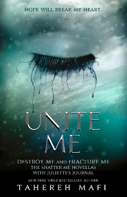 Unite Me (Shatter Me) by Tahereh Mafi