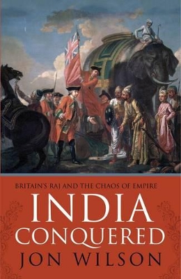 India Conquered by Jon Wilson