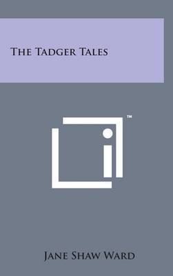 The Tadger Tales by Jane Shaw Ward
