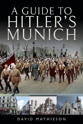 A Guide to Hitler's Munich book