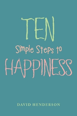 Ten Simple Steps to Happiness book