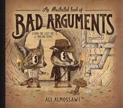 An Illustrated Book of Bad Arguments by Ali Almossawi
