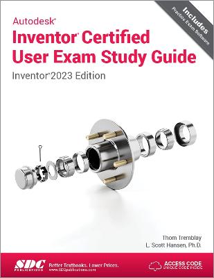 Autodesk Inventor Certified User Exam Study Guide: Inventor 2023 Edition book