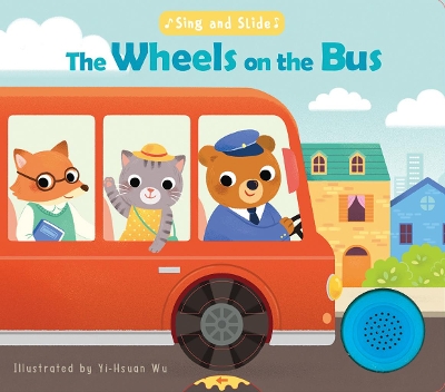 Sing and Slide: The Wheels on the Bus book