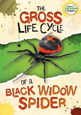 The Gross Life Cycle of a Black Widow Spider book