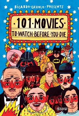 101 Movies to Watch Before You Die book