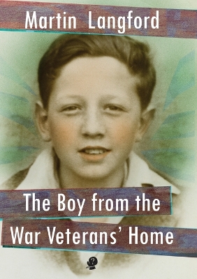 The Boy from the War Veterans’ Home book
