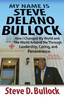 My Name Is Steve Delano Bullock book