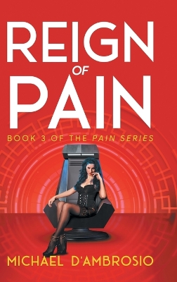 Reign of Pain: Book 3 of the Pain Series book