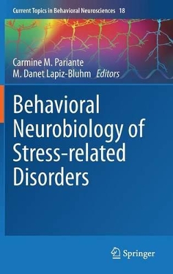 Behavioral Neurobiology of Stress-related Disorders by Carmine M. Pariante