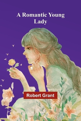 A Romantic Young Lady by Robert Grant