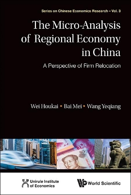 Micro-analysis Of Regional Economy In China, The: A Perspective Of Firm Relocation book