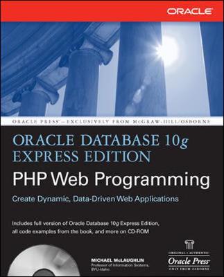 Oracle Database 10g Express Edition PHP Web Programming by Michael McLaughlin