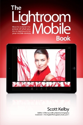 Lightroom Mobile Book by Scott Kelby