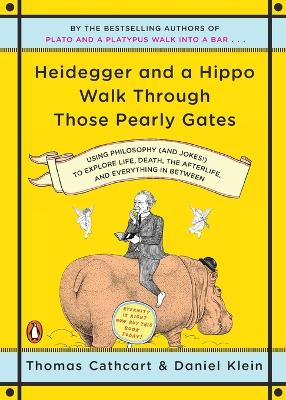 Heidegger And A Hippo Walk Through Those Pearly Gates book