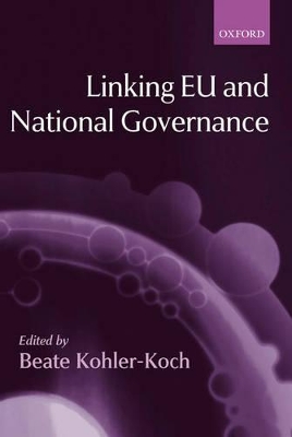 Linking EU and National Governance by Beate Kohler-Koch