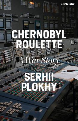 Chernobyl Roulette: A War Story book