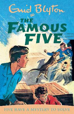 Famous Five: Five Have A Mystery To Solve by Enid Blyton