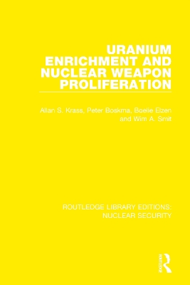 Uranium Enrichment and Nuclear Weapon Proliferation by Allan S. Krass