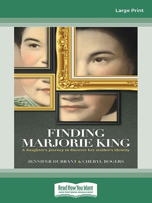 Finding Marjorie King: A daughter's journey to discover her mothers identity book