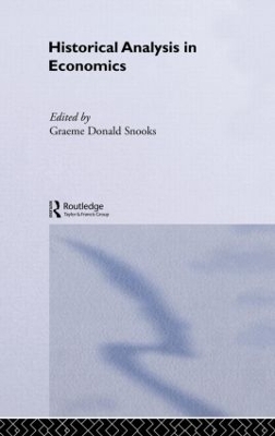 Historical Analysis in Economics by Graeme Snooks