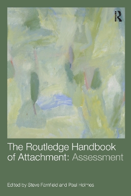The Routledge Handbook of Attachment: Assessment by Steve Farnfield