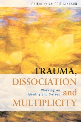 Trauma, Dissociation and Multiplicity book