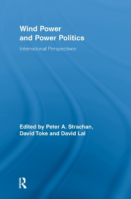 Wind Power and Power Politics by Peter Strachan