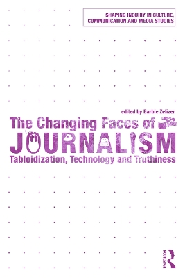 Changing Faces of Journalism by Barbie Zelizer