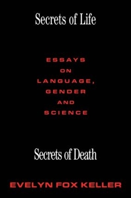 Secrets of Life, Secrets of Death by Evelyn Fox Keller