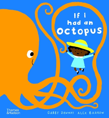 If I had an octopus by Gabby Dawnay