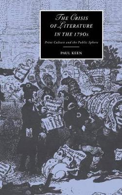 The Crisis of Literature in the 1790s by Paul Keen