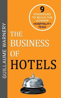 The Business of Hotels book