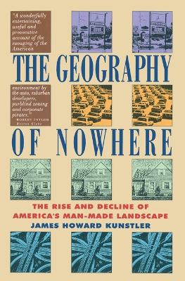 Geography of Nowhere: The Rise and Decline of America's Man Made Landscape book