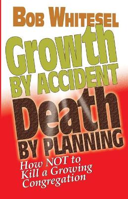 Growth by Accident, Death by Planning book