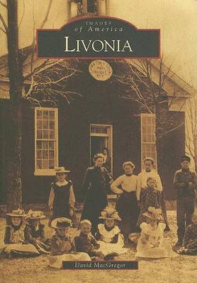 Livonia: Michigan by David MacGregor