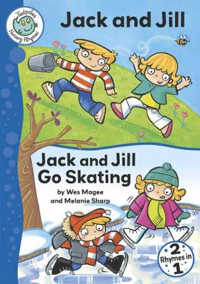 Jack and Jill / Jack and Jill Go Skating by Wes Magee
