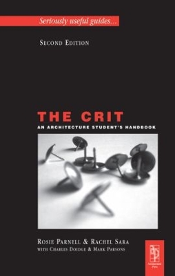 The Crit: An Architecture Student's Handbook by Rosie Parnell