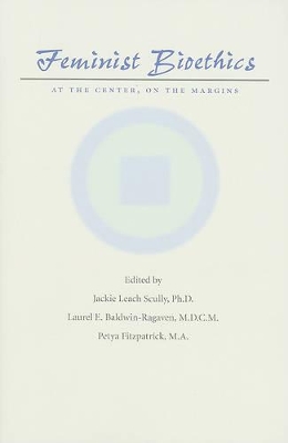 Feminist Bioethics by Jackie Leach Scully