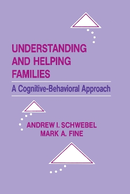 Understanding and Helping Families by Andrew I. Schwebel