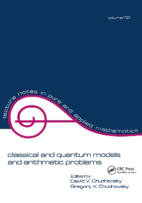 Classical and Quantum Models and Arithmetic Problems by David Chudnovsky