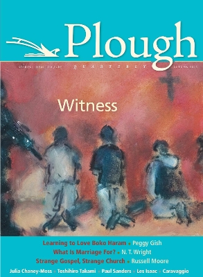 Plough Quarterly No. 6: Witness book