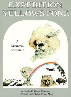 Expedition Yellowstone by Sandra Chisholm Robinson