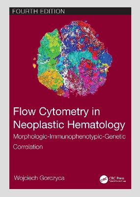 Flow Cytometry in Neoplastic Hematology: Morphologic-Immunophenotypic-Genetic Correlation book