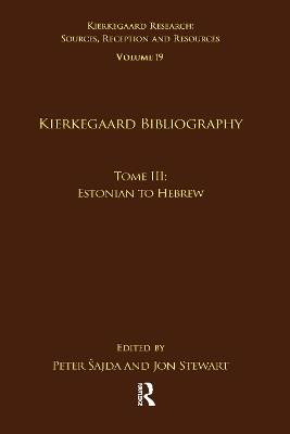 Volume 19, Tome III: Kierkegaard Bibliography: Estonian to Hebrew book